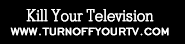 Kill Your TV
